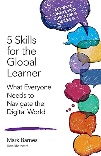 5 Skills for the Global Learner: What Everyone Needs to Navigate the Digital World