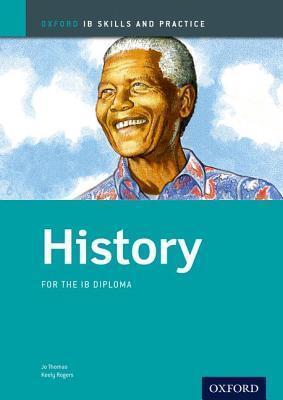 IB History: Skills and Practice: Oxford IB Diploma