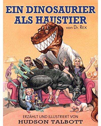Ein Dinosaurier als Haustier