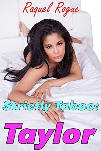 Strictly Taboo: Taylor