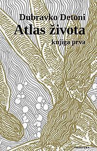 Atlas života, knjiga prva