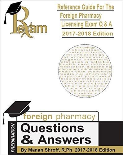 2017-2018 Edition Reference Guide for Foreign Pharmacy Licensing Exam - 1200 Questions & Answers