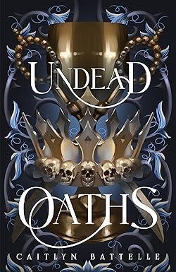 Undead Oaths : An Epic Romantic Fantasy Hades & Persephone Retelling