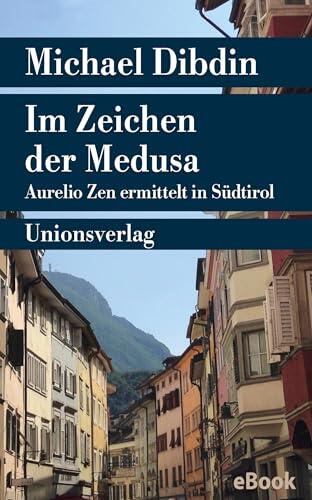 Im Zeichen der Medusa: Aurelio Zen ermittelt in Südtirol. Kriminalroman. Aurelio Zen ermittelt (9)