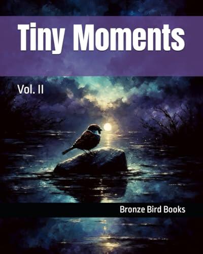 Tiny Moments (Volume 2)