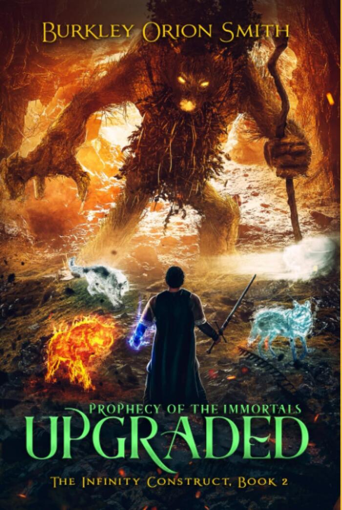UPGRADED (The Infinity Construct, Book 2): Prophecy of the Immortals