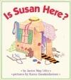 Is Susan Here?