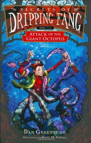 Secrets of Dripping Fang, Book Six: Attack of the Giant Octopus by Greenburg Dan (2007-01-01) Hardcover