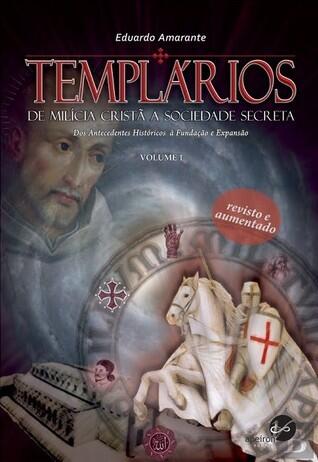 Templários: De Milícia Cristã a Sociedade Secreta
