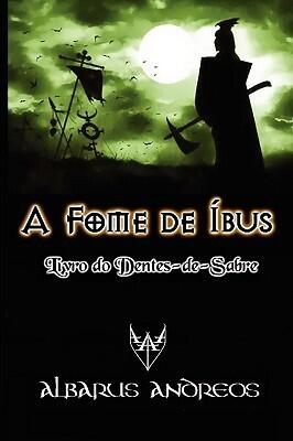 A Fome de ?bus - Livro do Dentes-de-Sabre