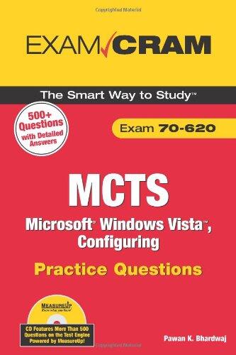 Exam Cram MCTS 70-620 Practice Questions: Microsoft Windows Vista Client Configuration