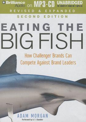 Eating the Big Fish: How Challenger Brands Can Compete Against Brand Leaders