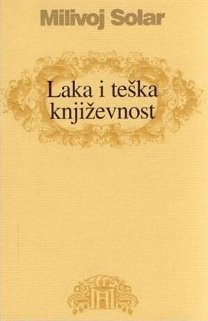 Laka i teška književnost: predavanja o postmodernizmu i trivijalnoj književnosti