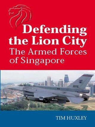 Defending the Lion City: The Armed Forces of Singapore
