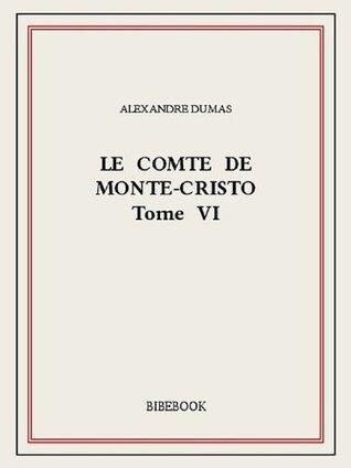 Le comte de Monte-Cristo VI
