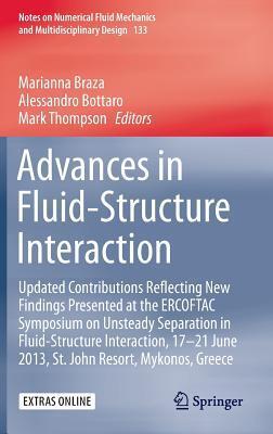 Advances in Fluid-Structure Interaction: Updated contributions reflecting new findings presented at the ERCOFTAC Symposium on Unsteady Separation in ... Mechanics and Multidisciplinary Design, 133)