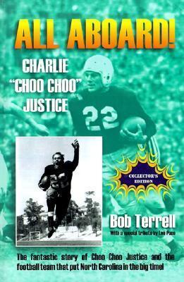 All Aboard! Charlie ""Choo Choo"" Justice
