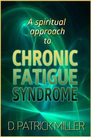 A Spiritual Approach to Chronic Fatigue Syndrome