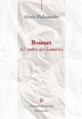 Bossuet, à l'ombre des lumières