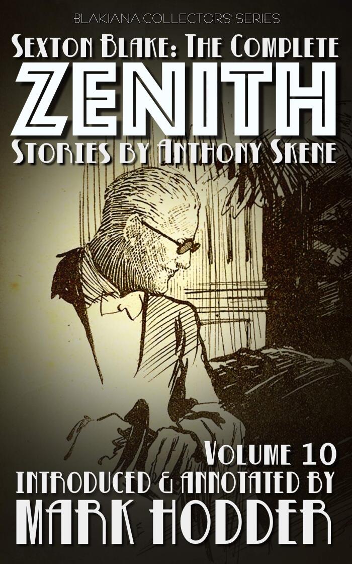 SEXTON BLAKE: THE COMPLETE ZENITH, VOLUME 10: Blakiana Collectors' Series