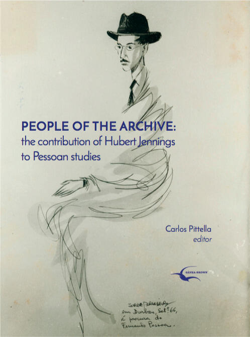 People of the Archive: the contribution of Hubert Jennings to Pessoan studies