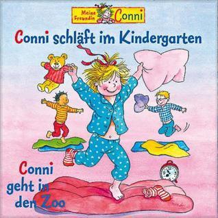 Conni schläft Im Kindergarten / Conni geht im den Zoo