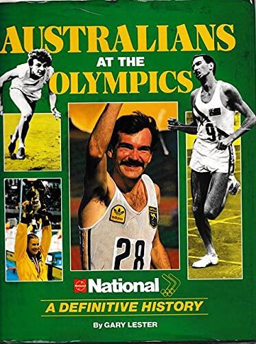 Australians at the Olympics: A Definitive History