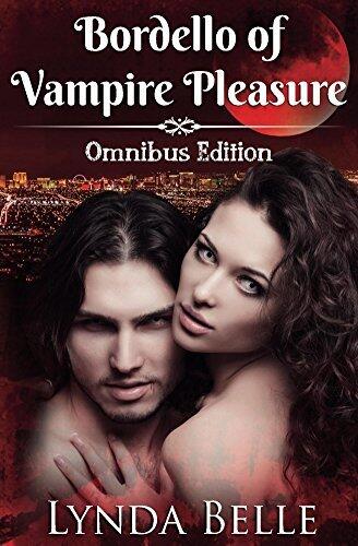 Bordello of Vampire Pleasure: Omnibus Edition