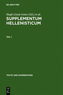 Supplementum Hellenisticum (Texte Und Kommentare)