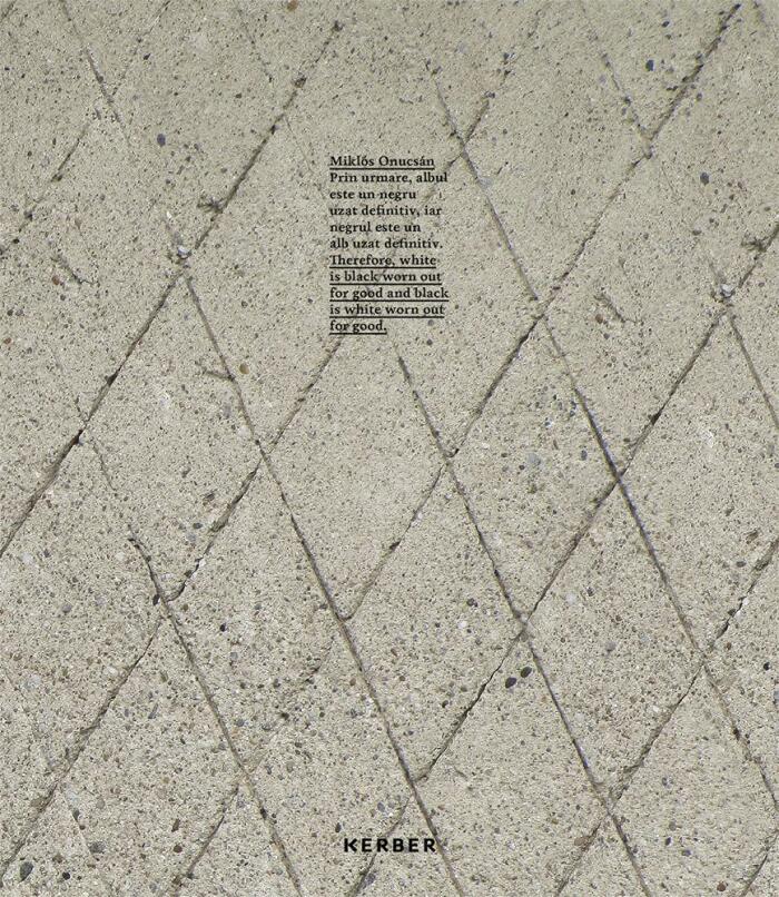 Miklós Onucsán: Therefore White Is Black Worn Away for Good and Black is White Worn Away for Good