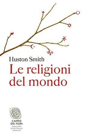 Le religioni del mondo (Campo dei fiori Vol. 7)