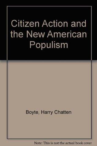 Citizen Action and the New American Populism