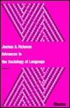 Advances in the Sociology of Language