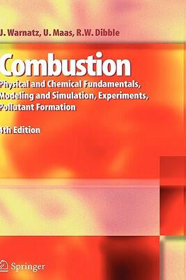 Combustion: Physical and Chemical Fundamentals, Modeling and Simulation