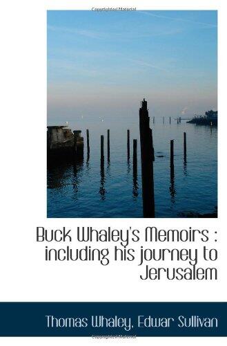 Buck Whaley's Memoirs : including his journey to Jerusalem