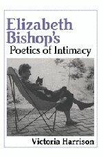 Elizabeth Bishop's Poetics of Intimacy (Cambridge Studies in American Literature and Culture)