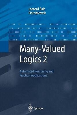 Many-Valued Logics 2: Automated Reasoning and Practical Applications