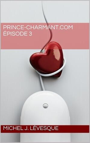 Prince-Charmant.com, Épisode 3