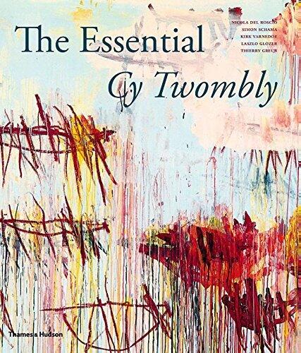 The Essential Cy Twombly /anglais