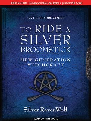 To Ride a Silver Broomstick: New Generation Witchcraft, Bonus Material: Includes Worksheet and Tables in Printable PDF Format