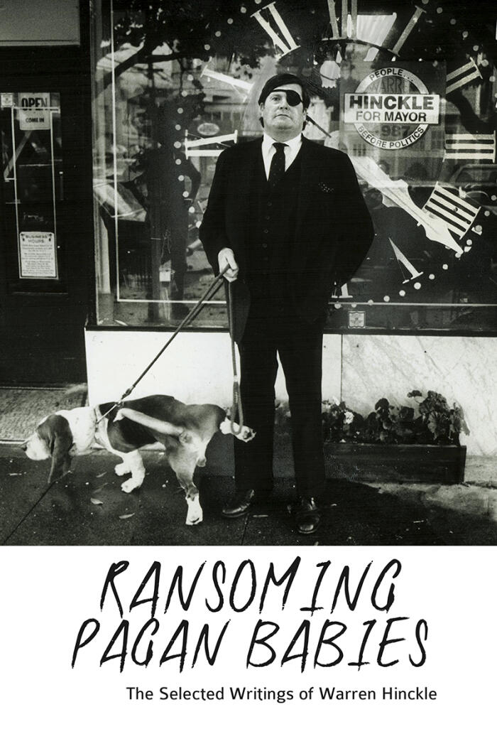 Ransoming Pagan Babies: The Selected Writings of Warren Hinckle