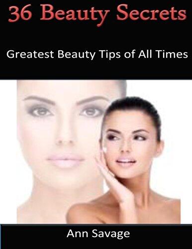 36 Beauty Secrets: Greatest Beauty Tips Of All Times