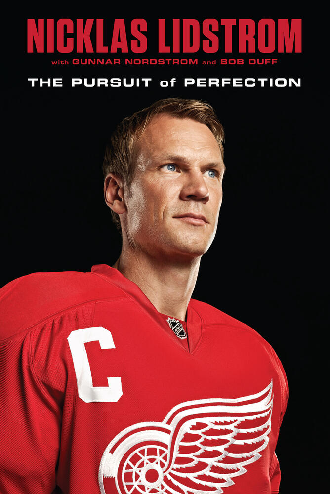 Nicklas Lidstrom: The Pursuit of Perfection