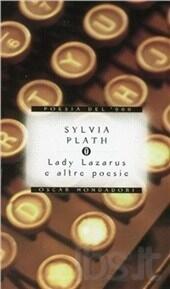 Lady Lazarus e altre poesie
