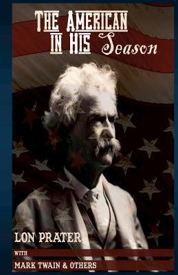 The American In His Season: Mark Twain