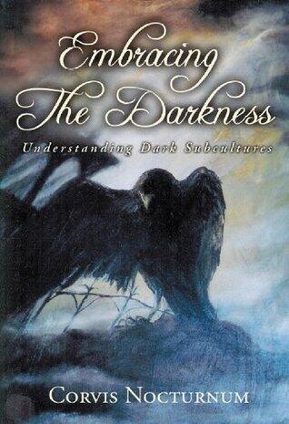 Embracing the Darkness Understanding Dark Subcultures