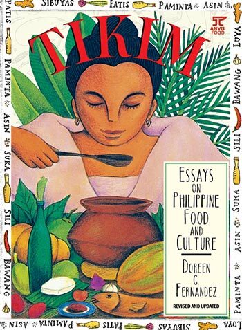 Tikim: Essays on Philippine Food and Culture