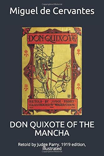Don Quixote of La Mancha: Retold by Judge Parry, 1919 Edition, Illustrated