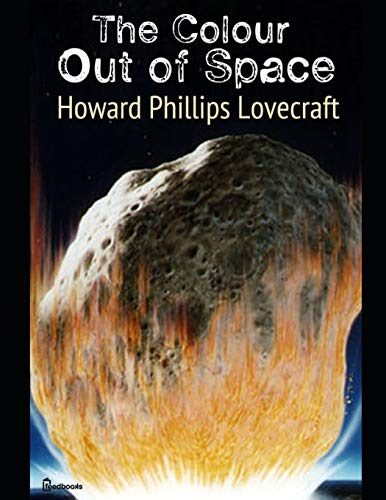 The Colour Out of Space: A Fantastic Story of Horror