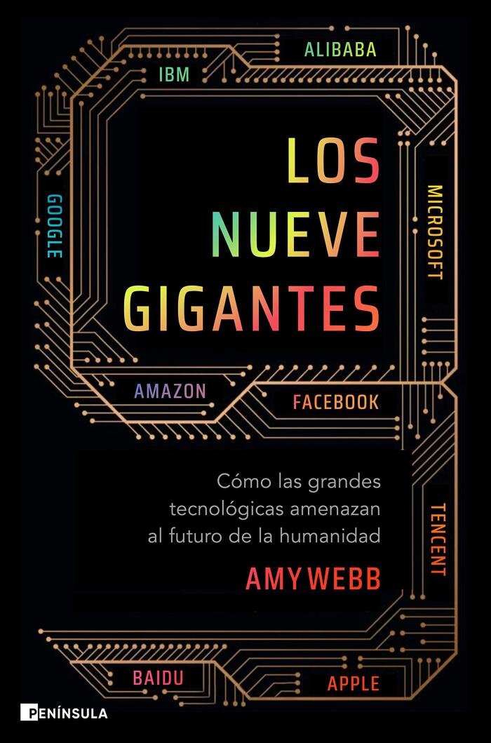 Los nueve gigantes: Cómo las grandes tecnológicas amenazan el futuro de la humanidad